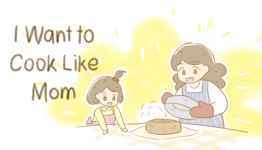 I Want To Cook Like Mom
